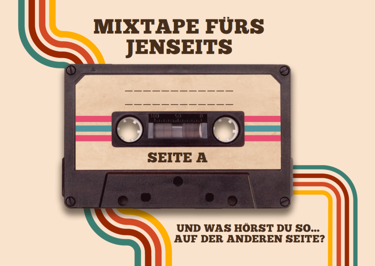 Kassette und die Überschrift "Mixtape für's Jenseits"